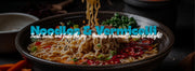 Noodles & Vermicelli